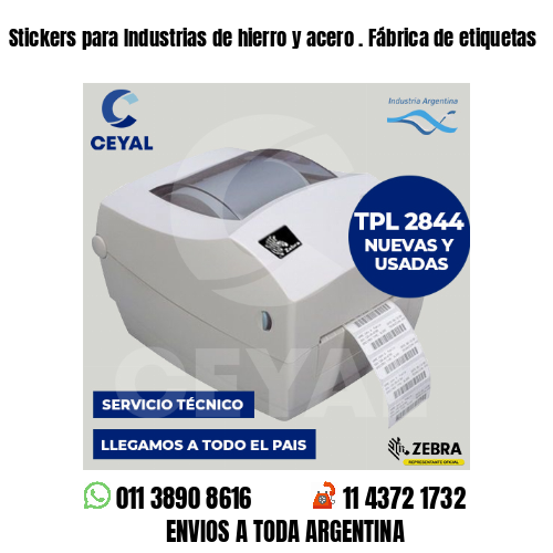 Stickers para Industrias de hierro y acero . Fábrica de etiquetas