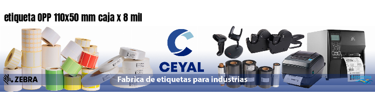 etiqueta OPP 110x50 mm caja x 8 mil