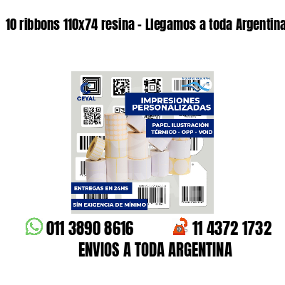 10 ribbons 110x74 resina - Llegamos a toda Argentina