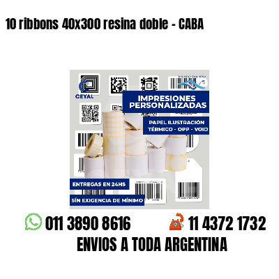 10 ribbons 40x300 resina doble - CABA