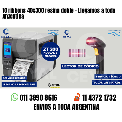 10 ribbons 40x300 resina doble - Llegamos a toda Argentina