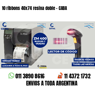 10 ribbons 40x74 resina doble - CABA