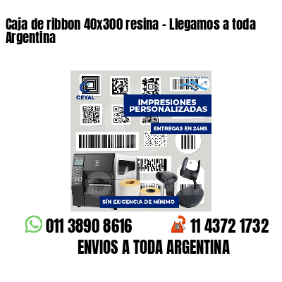 Caja de ribbon 40x300 resina - Llegamos a toda Argentina