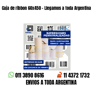 Caja de ribbon 60x450 - Llegamos a toda Argentina