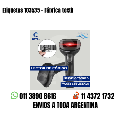 Etiquetas 103x35 - Fábrica textil
