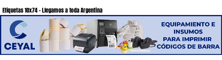 Etiquetas 10x74 - Llegamos a toda Argentina