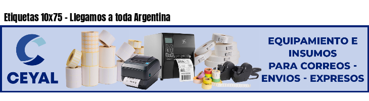 Etiquetas 10x75 - Llegamos a toda Argentina