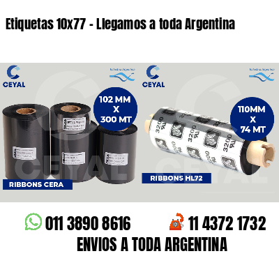 Etiquetas 10x77 - Llegamos a toda Argentina