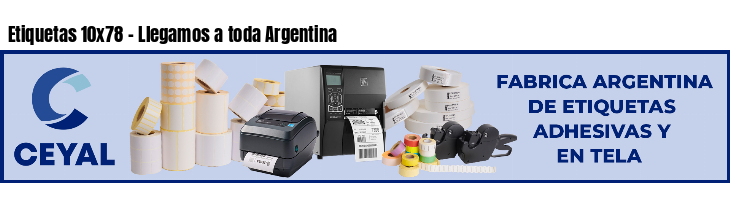 Etiquetas 10x78 - Llegamos a toda Argentina