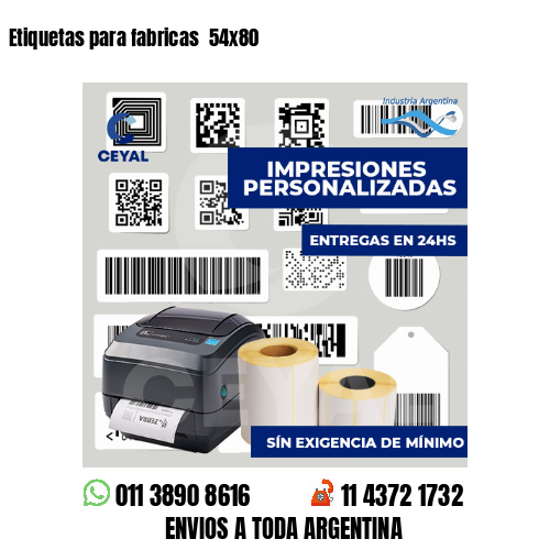 Etiquetas para fabricas  54x80
