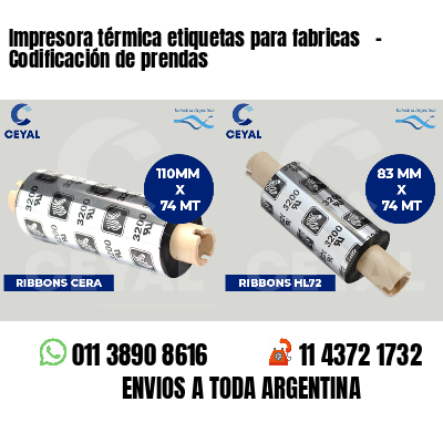 Impresora térmica etiquetas para fabricas   - Codificación de prendas