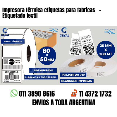 Impresora térmica etiquetas para fabricas   - Etiquetado textil