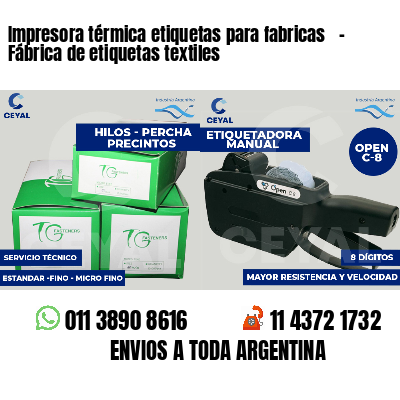 Impresora térmica etiquetas para fabricas   - Fábrica de etiquetas textiles