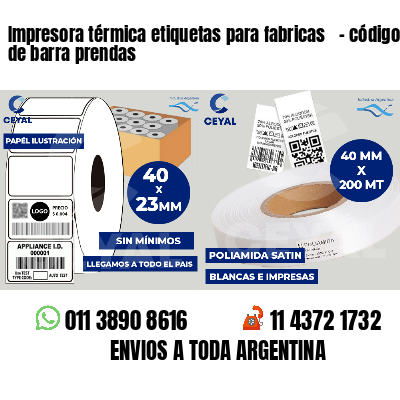 Impresora térmica etiquetas para fabricas   - código de barra prendas