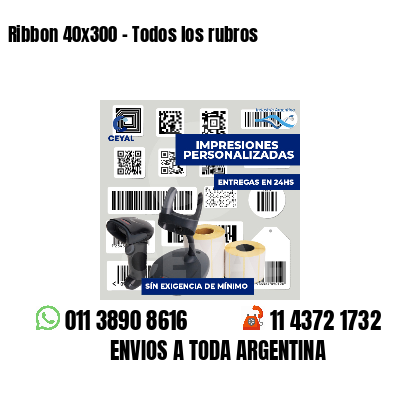 Ribbon 40x300 - Todos los rubros
