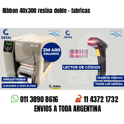 Ribbon 40x300 resina doble - fabricas
