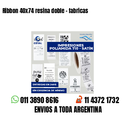 Ribbon 40x74 resina doble - fabricas
