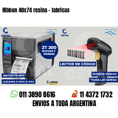 Ribbon 40x74 resina - fabricas