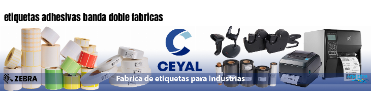 etiquetas adhesivas banda doble fabricas