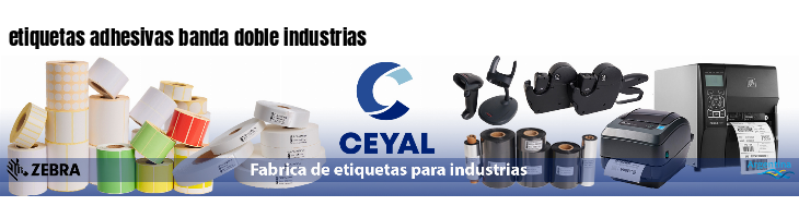 etiquetas adhesivas banda doble industrias