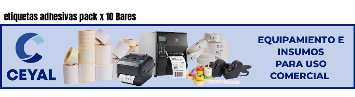 etiquetas adhesivas pack x 10 Bares