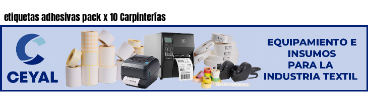 etiquetas adhesivas pack x 10 Carpinterías
