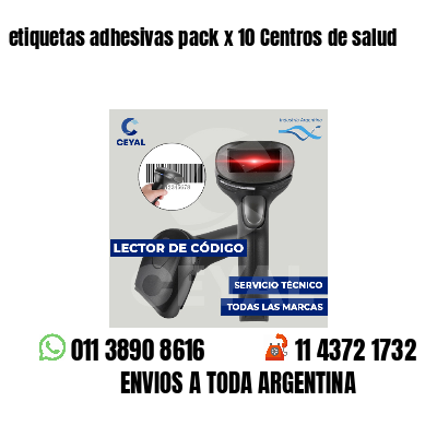 etiquetas adhesivas pack x 10 Centros de salud