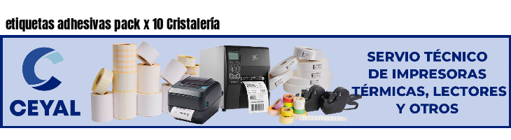etiquetas adhesivas pack x 10 Cristalería