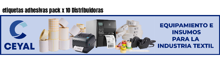 etiquetas adhesivas pack x 10 Distribuidoras