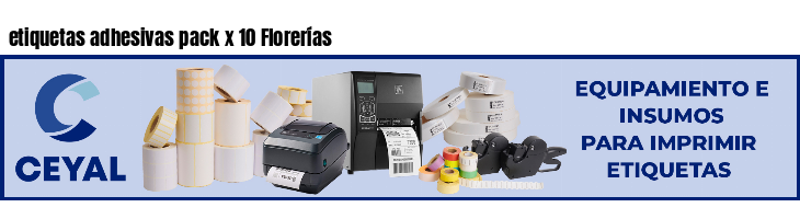 etiquetas adhesivas pack x 10 Florerías