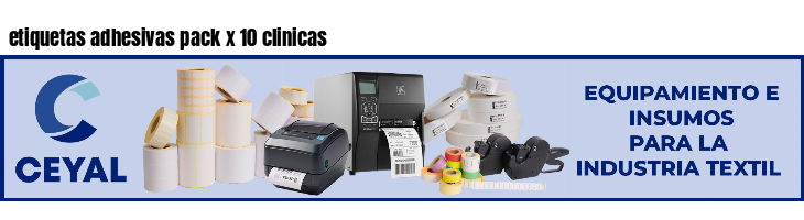 etiquetas adhesivas pack x 10 clinicas