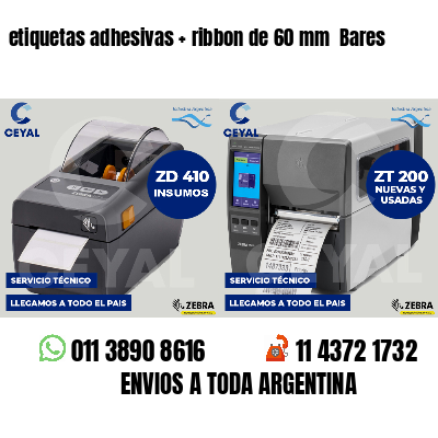 etiquetas adhesivas   ribbon de 60 mm  Bares