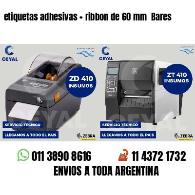 etiquetas adhesivas   ribbon de 60 mm  Bares