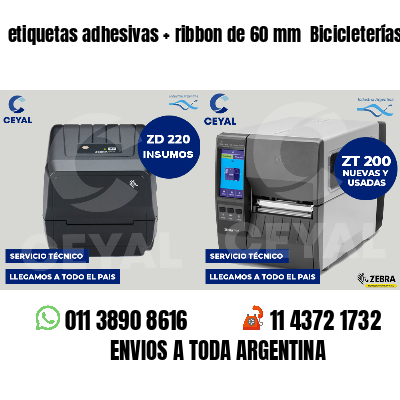 etiquetas adhesivas   ribbon de 60 mm  Bicicleterías