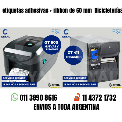etiquetas adhesivas   ribbon de 60 mm  Bicicleterías