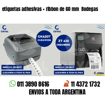 etiquetas adhesivas   ribbon de 60 mm  Bodegas