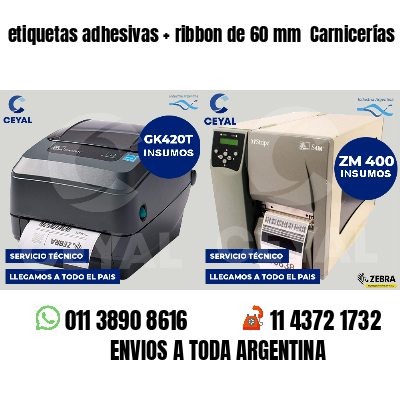 etiquetas adhesivas ribbon de 60 mm Carnicerías
