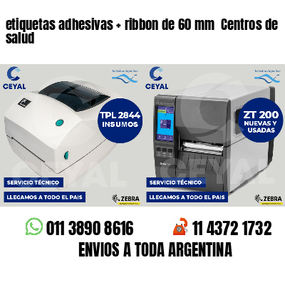etiquetas adhesivas ribbon de 60 mm Centros de salud