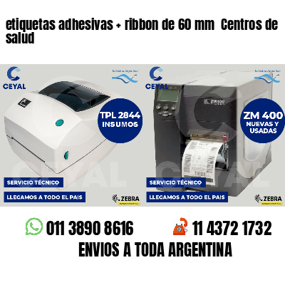 etiquetas adhesivas ribbon de 60 mm Centros de salud