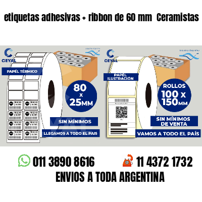etiquetas adhesivas   ribbon de 60 mm  Ceramistas