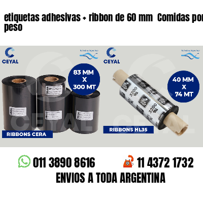 etiquetas adhesivas   ribbon de 60 mm  Comidas por peso
