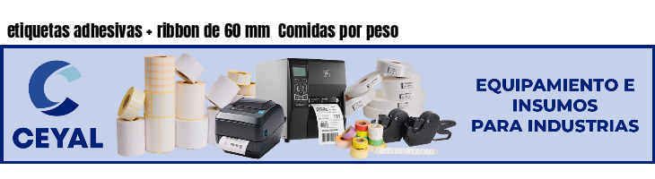 etiquetas adhesivas ribbon de 60 mm Comidas por peso