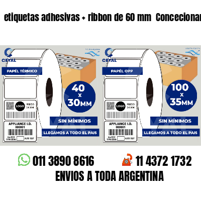 etiquetas adhesivas   ribbon de 60 mm  Concecionaria