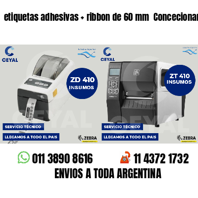 etiquetas adhesivas   ribbon de 60 mm  Concecionaria
