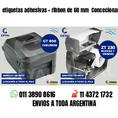 etiquetas adhesivas   ribbon de 60 mm  Concecionaria