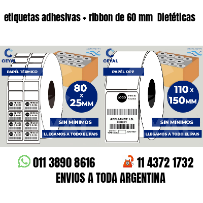 etiquetas adhesivas   ribbon de 60 mm  Dietéticas