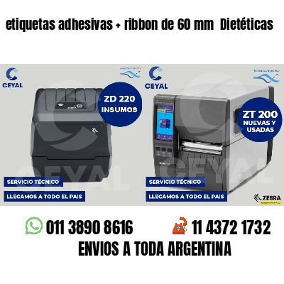 etiquetas adhesivas   ribbon de 60 mm  Dietéticas