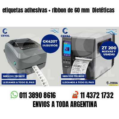 etiquetas adhesivas   ribbon de 60 mm  Dietéticas