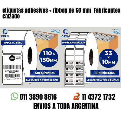 etiquetas adhesivas   ribbon de 60 mm  Fabricantes de calzado