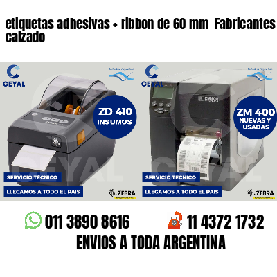 etiquetas adhesivas ribbon de 60 mm Fabricantes de calzado